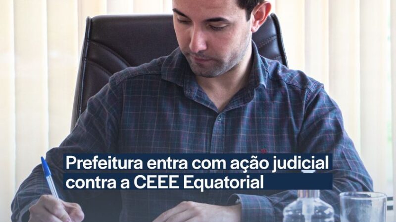 Prefeitura de Santo Antônio da Patrulha entra com ação judicial contra a CEEE Equatorial 