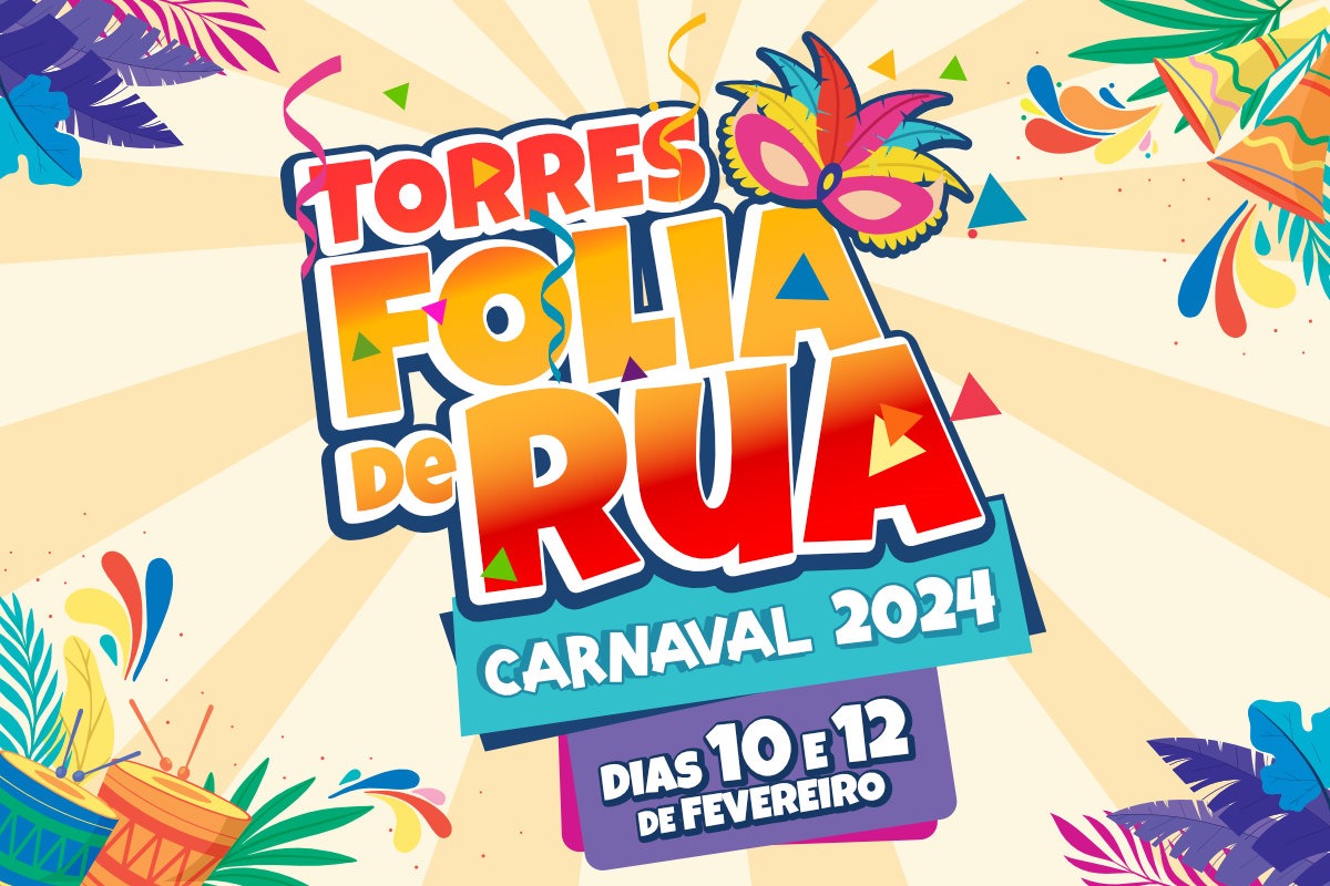 Carnaval Torres Folia de Rua será dias 10 e 12 de fevereiro na Avenida Beira-Mar 