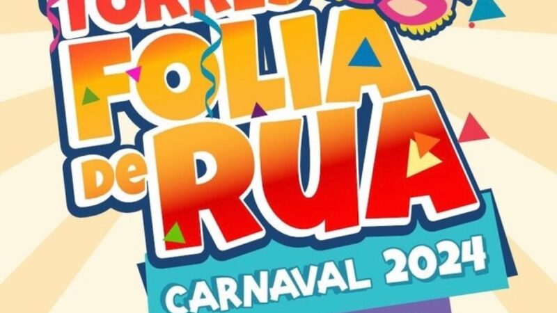 Venha para o Carnaval Torres Folia de Rua 