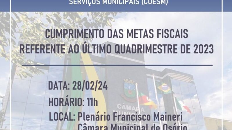 Câmara de Vereadores de Osório vai realizar audiência pública sobre metas fiscais do último quadrimestre de 2023 