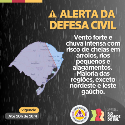 Defesa Civil alerta para vento forte e chuva intensa com risco de cheias em arroios, rios pequenos e alagamentos 