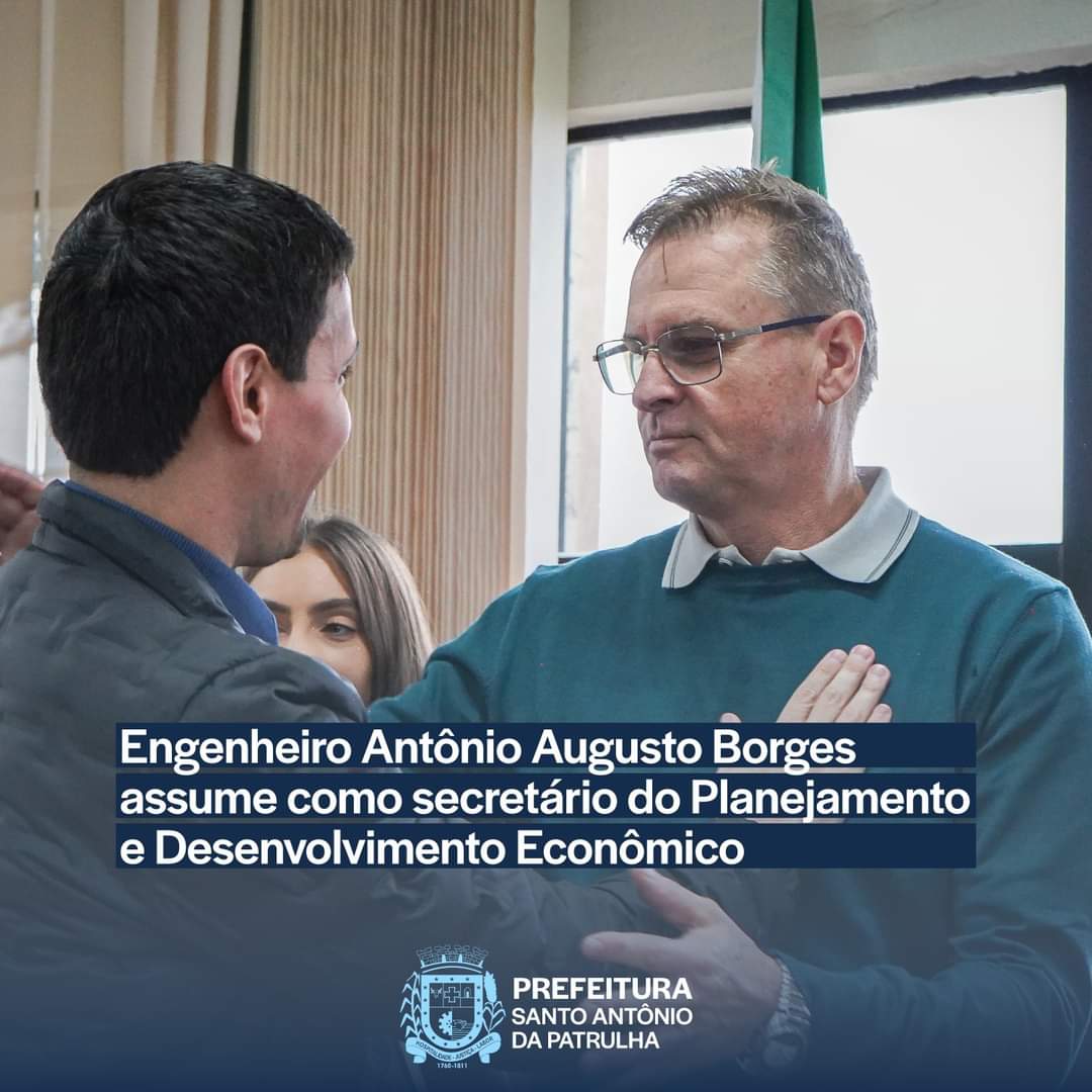 Engenheiro Antônio Borges assume como Secretário do Planejamento e Desenvolvimento Econômico de Santo Antônio da Patrulha