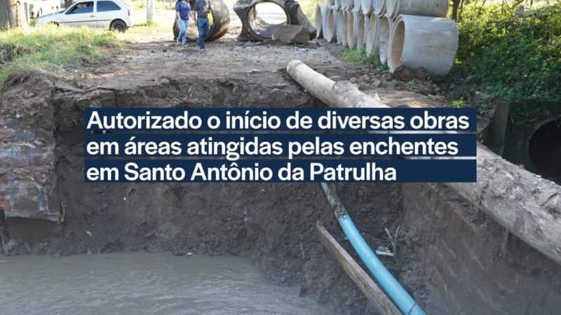 Autorizado o início de diversas obras em áreas atingidas pelas enchentes em Santo Antônio da Patrulha