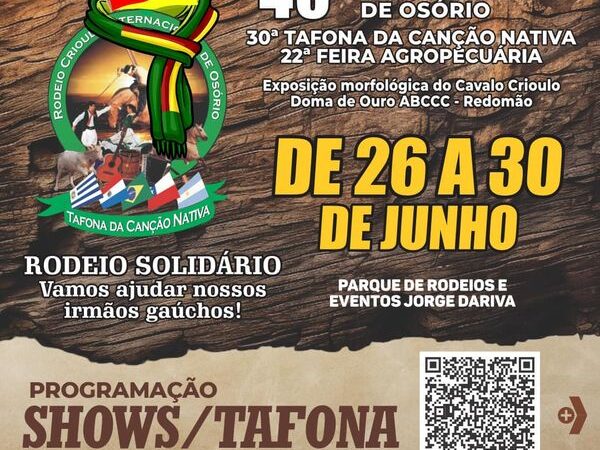 ROGRAMAÇÃO DO 40° RODEIO CRIOULO INTERNACIONAL DE OSÓRIO