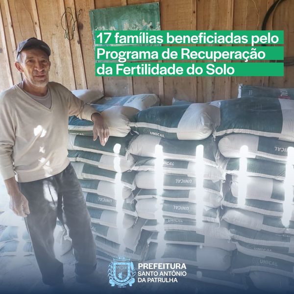 17 famílias foram beneficiadas pelo Programa de Recuperação da Fertilidade do Solo em Santo Antônio da Patrulha