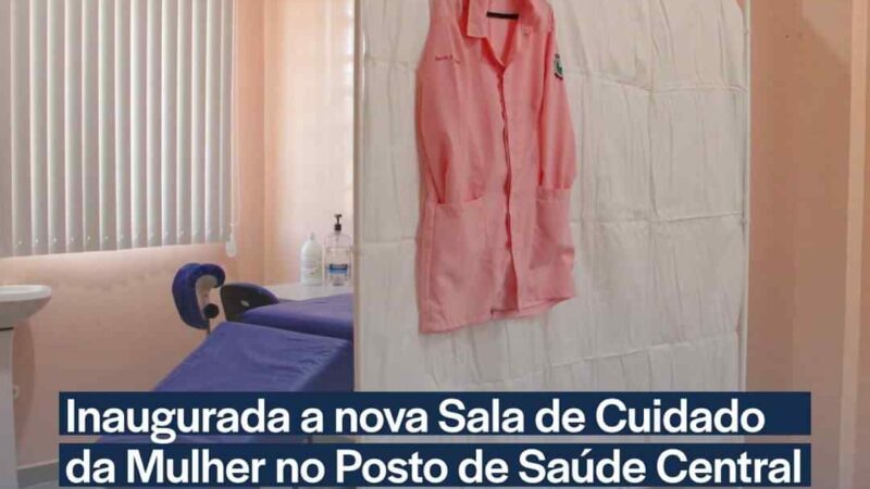 Inaugurada a nova sala de Cuidado da Mulher no Posto de Saúde Central de Santo Antônio da Patrulha