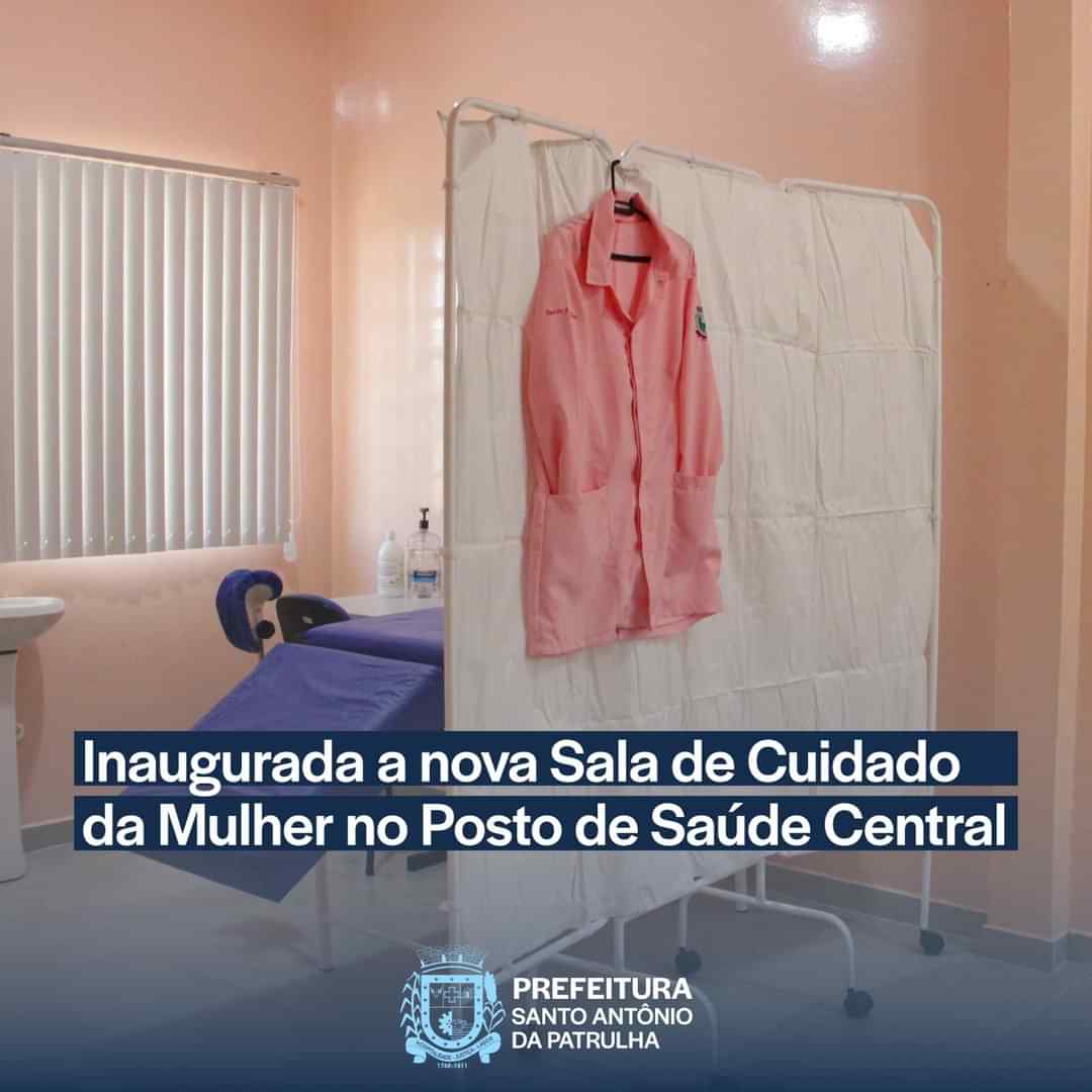 Inaugurada a nova sala de Cuidado da Mulher no Posto de Saúde Central de Santo Antônio da Patrulha