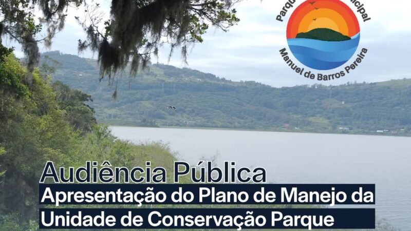 Audiência Pública: Apresentação do Plano de Manejo do Parque Natural Municipal Manuel de Barros Pereira