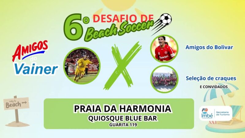 6º DESAFIO DE BEACH SOCCER REUNIRÁ EX-JOGADORES DA DUPLA GRE-NAL NO BALNEÁRIO HARMONIA