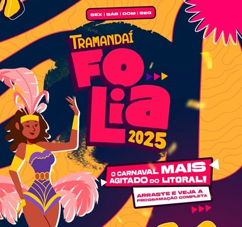 TRAMANDAÍ FOLIA 2025 – O MAIOR CARNAVAL DO LITORAL NORTE