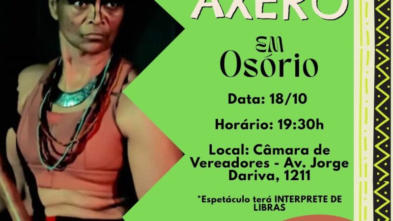 ESPETÁCULO “AXERÔ” SERÁ A ATRAÇÃO DESTE SÁBADO EM OSÓRIO