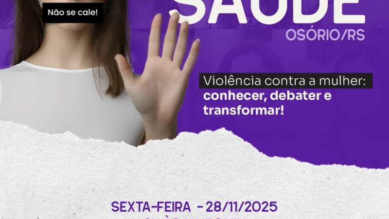 15º Fórum Municipal da Saúde de Osório será realizado na sexta-feira e reforça o debate sobre violência contra a mulher