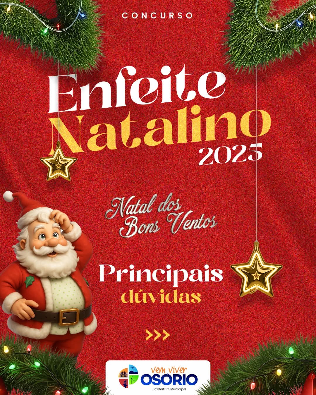 INSCRIÇÕES PARA PARTICIPAR DO CONCURSO DE DECORAÇÃO “ENFEITE NATALINO” VÃO ATÉ O DIA 12 DE DEZEMBRO EM OSÓRIO