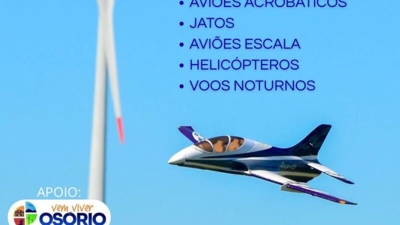 8º AERO&VENTO – FESTIVAL DE AEROMODELISMO PROMETE ENCANTAR PÚBLICO EM OSÓRIO
