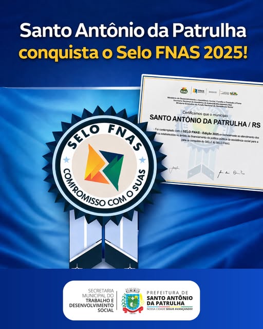 Santo Antônio da Patrulha conquista o Selo FNAS 2025