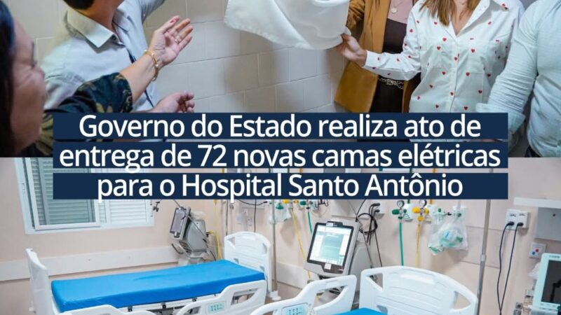 Hospital Santo Antônio recebe 72 novas camas elétricas para qualificar o atendimento