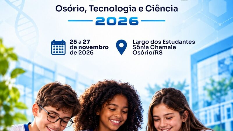 Prefeitura vai promover a 1ª OTEC – Osório, Tecnologia e Ciência entre 25 a 27 de novembro em Osório